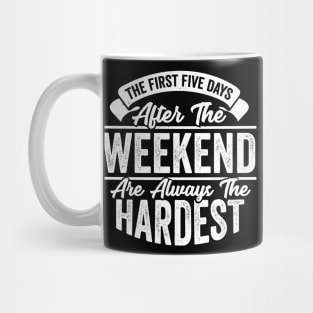 Weekend Job Profession Co-Worker Gift Mug